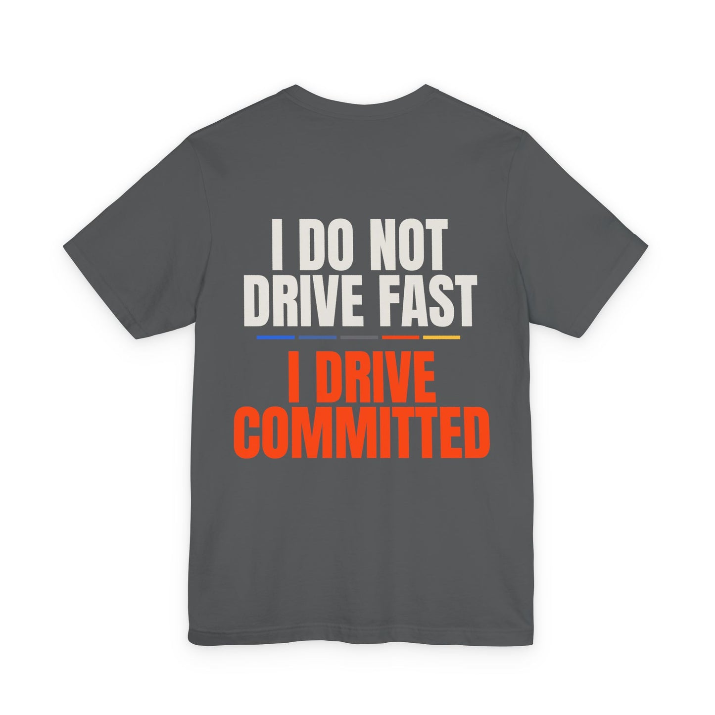 DRIVE COMMITTED — T-shirt
