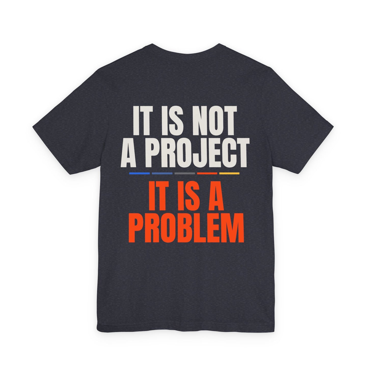 NOT A PROJECT — T-shirt