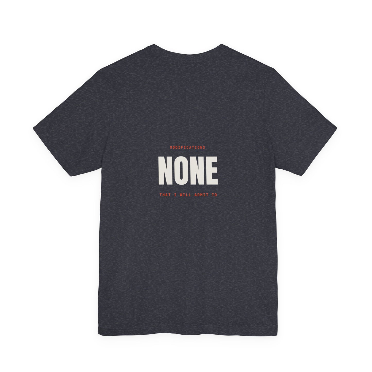 MODIFICATIONS: NONE — T-Shirt