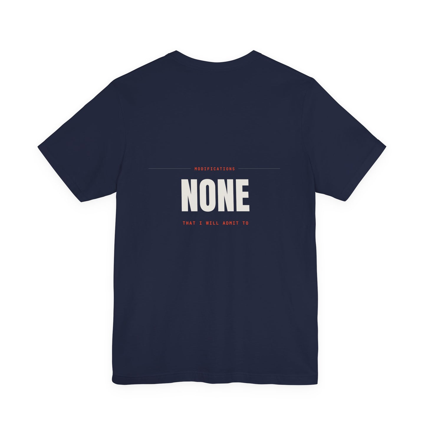 MODIFICATIONS: NONE — T-Shirt