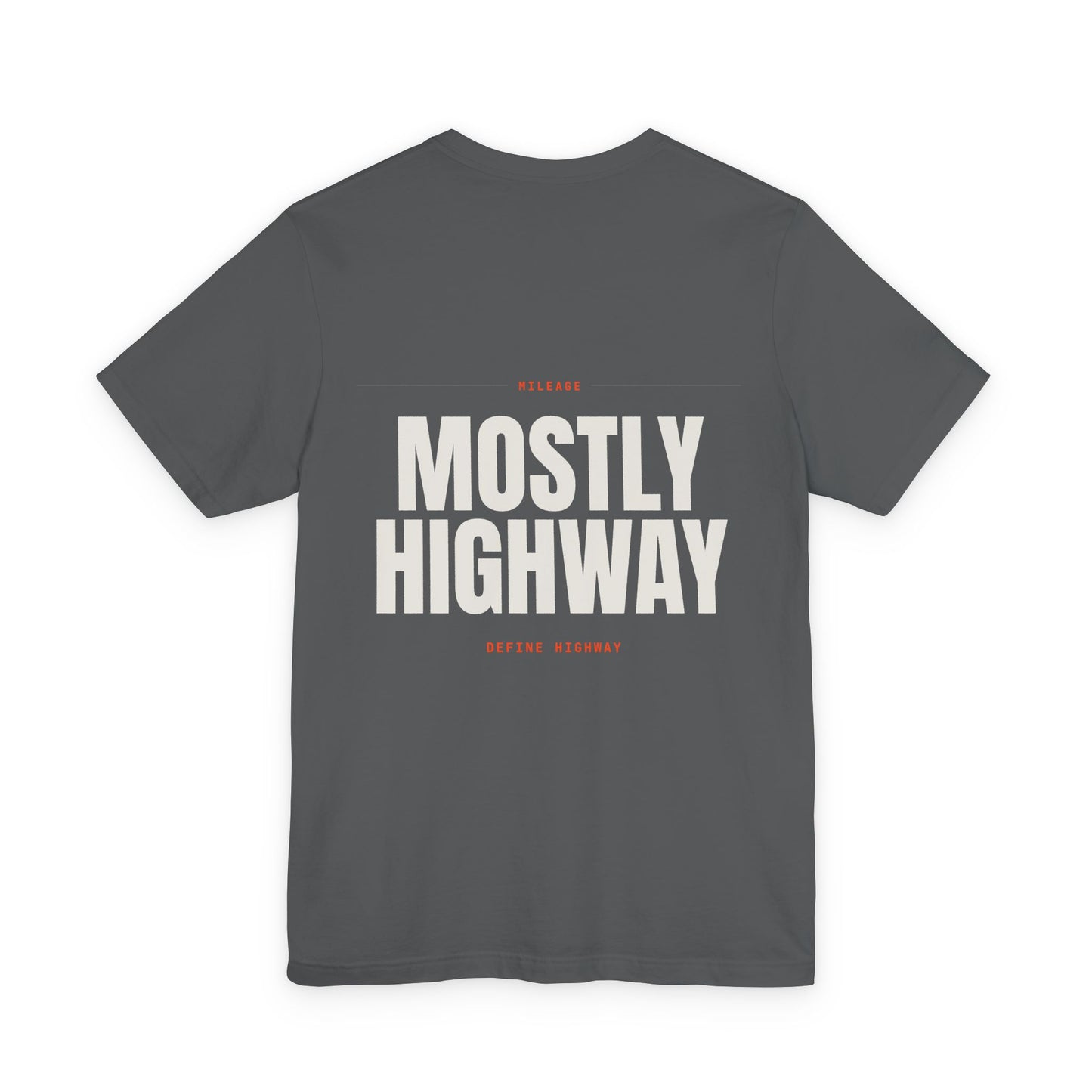 MOSTLY HIGHWAY — T-shirt