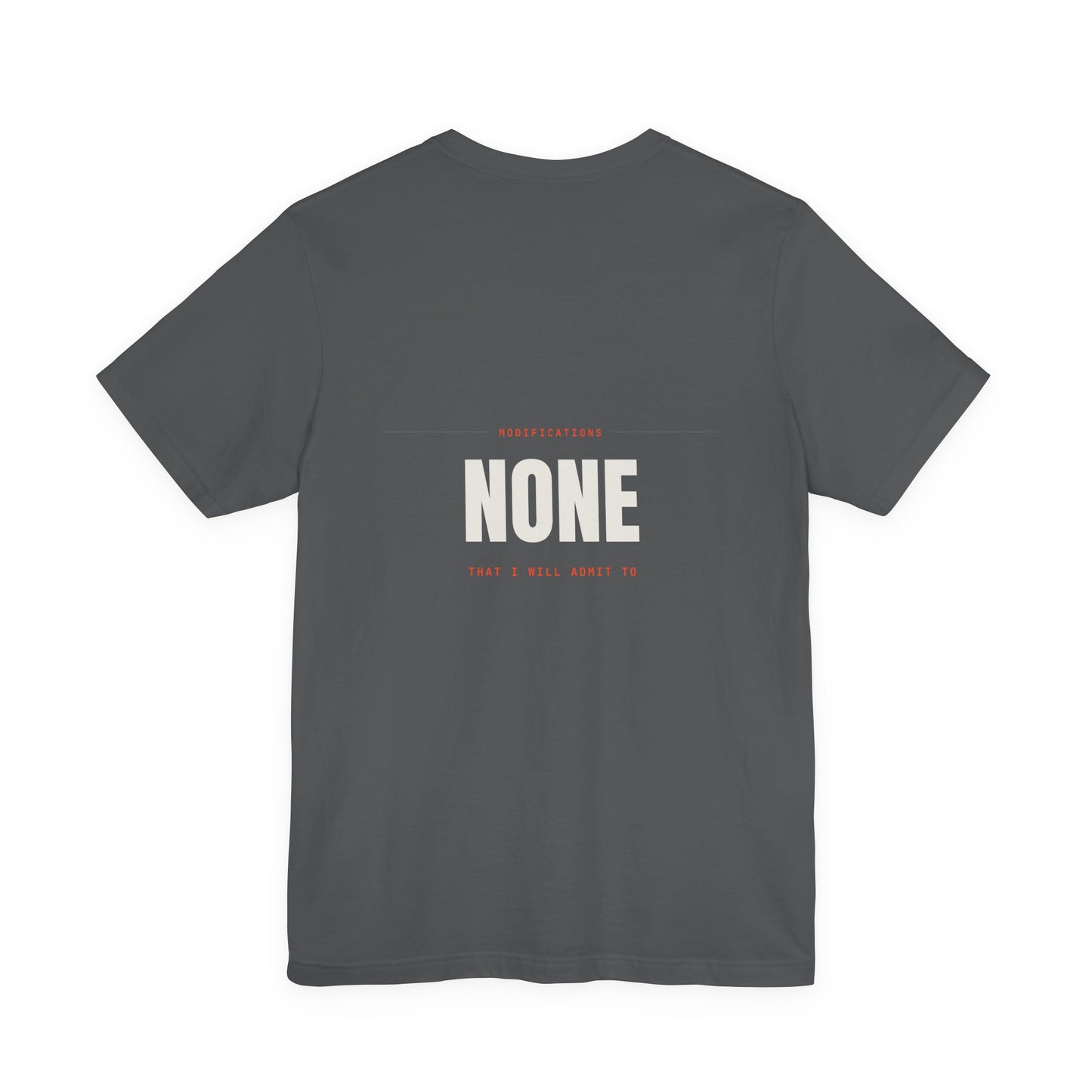 MODIFICATIONS: NONE — T-Shirt