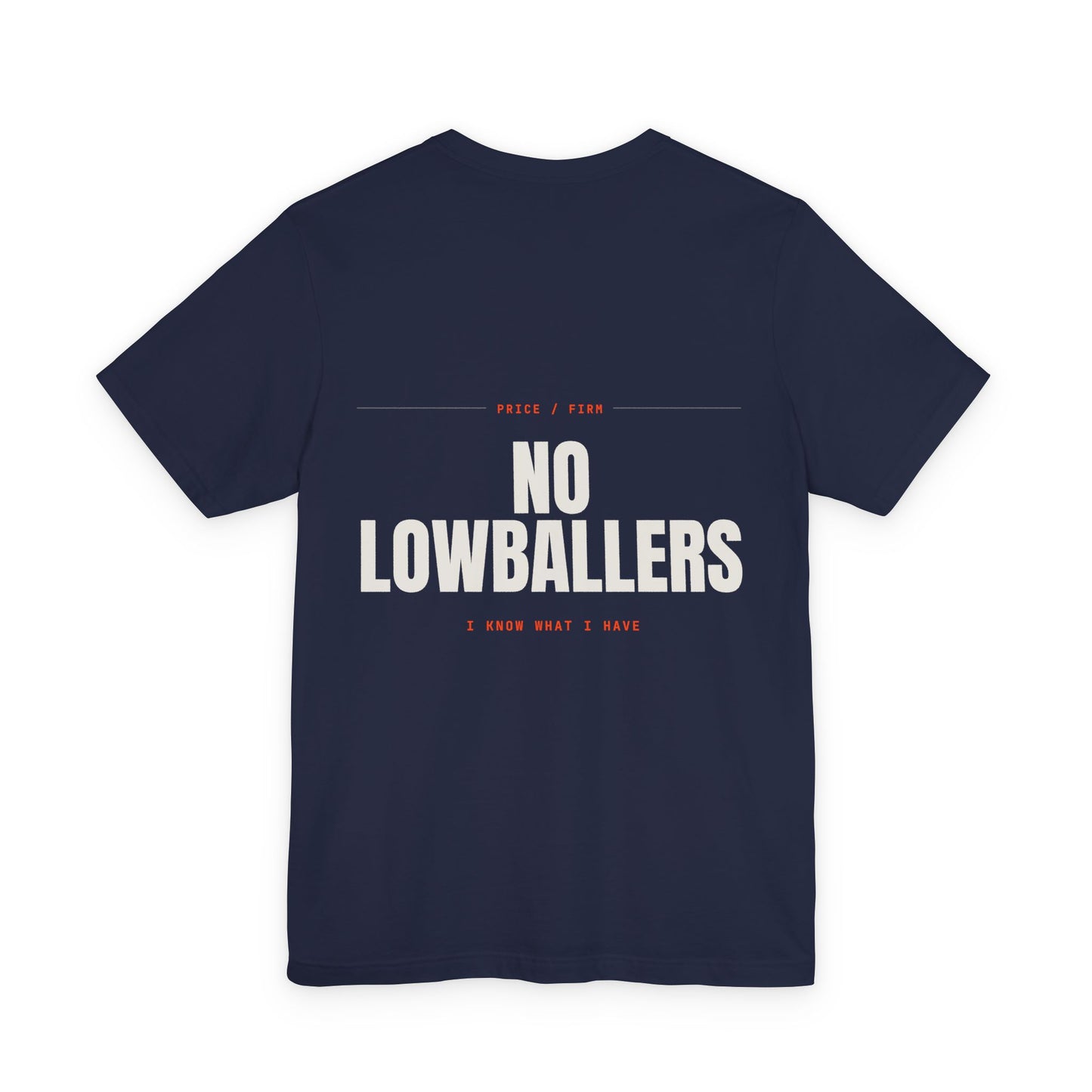 NO LOWBALLERS — T-shirt