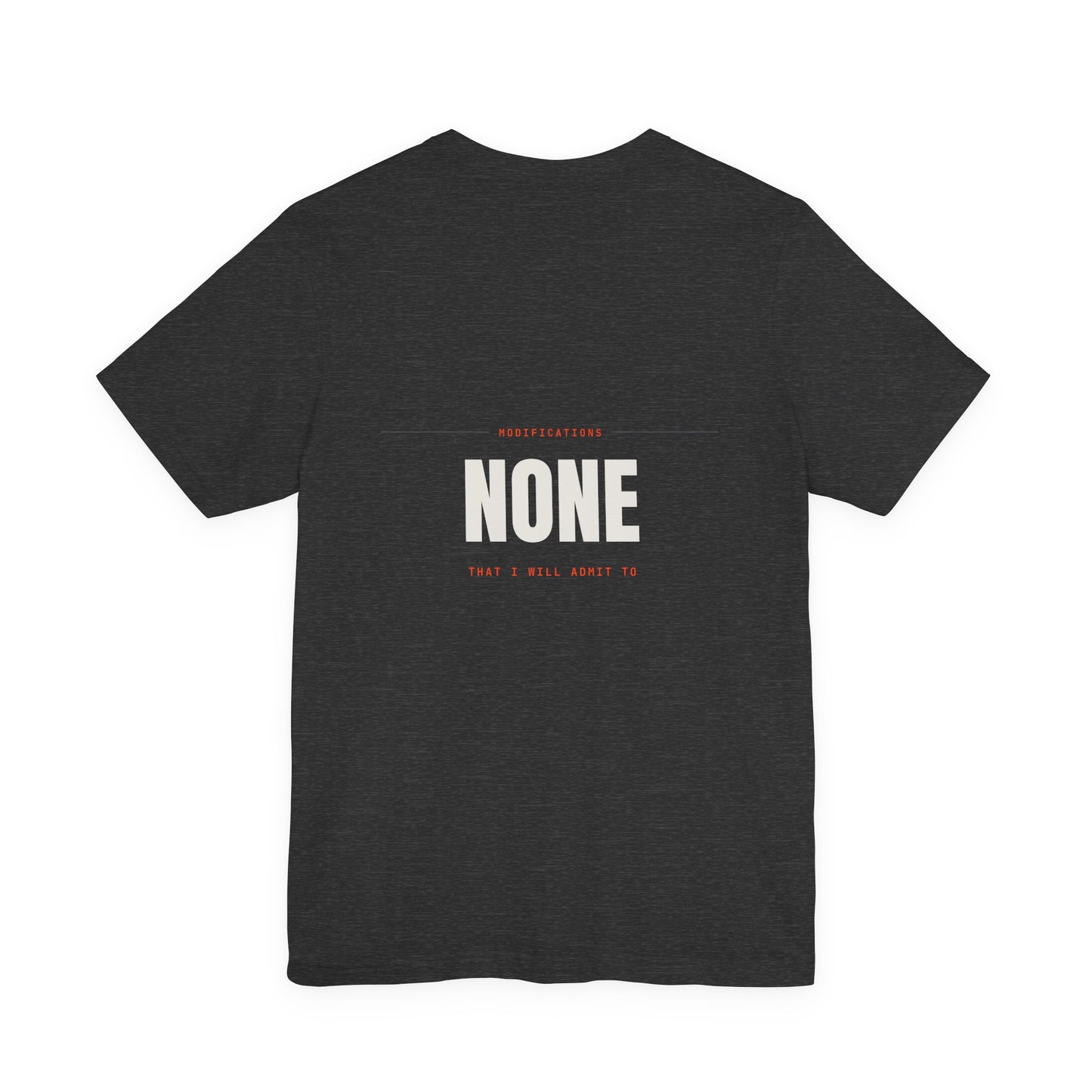 MODIFICATIONS: NONE — T-Shirt