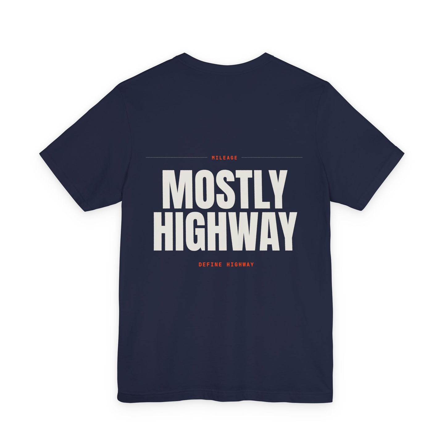 MOSTLY HIGHWAY — T-shirt