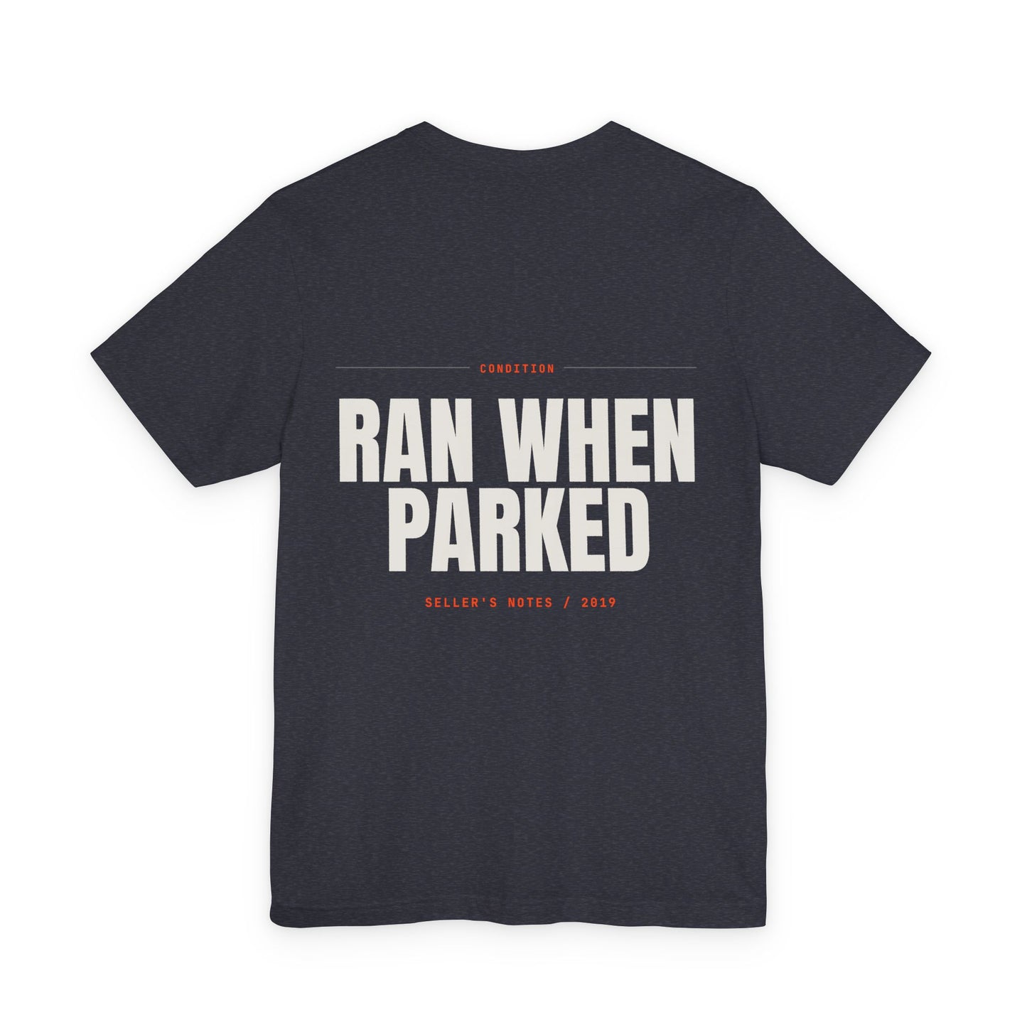 RAN WHEN PARKED — T-shirt