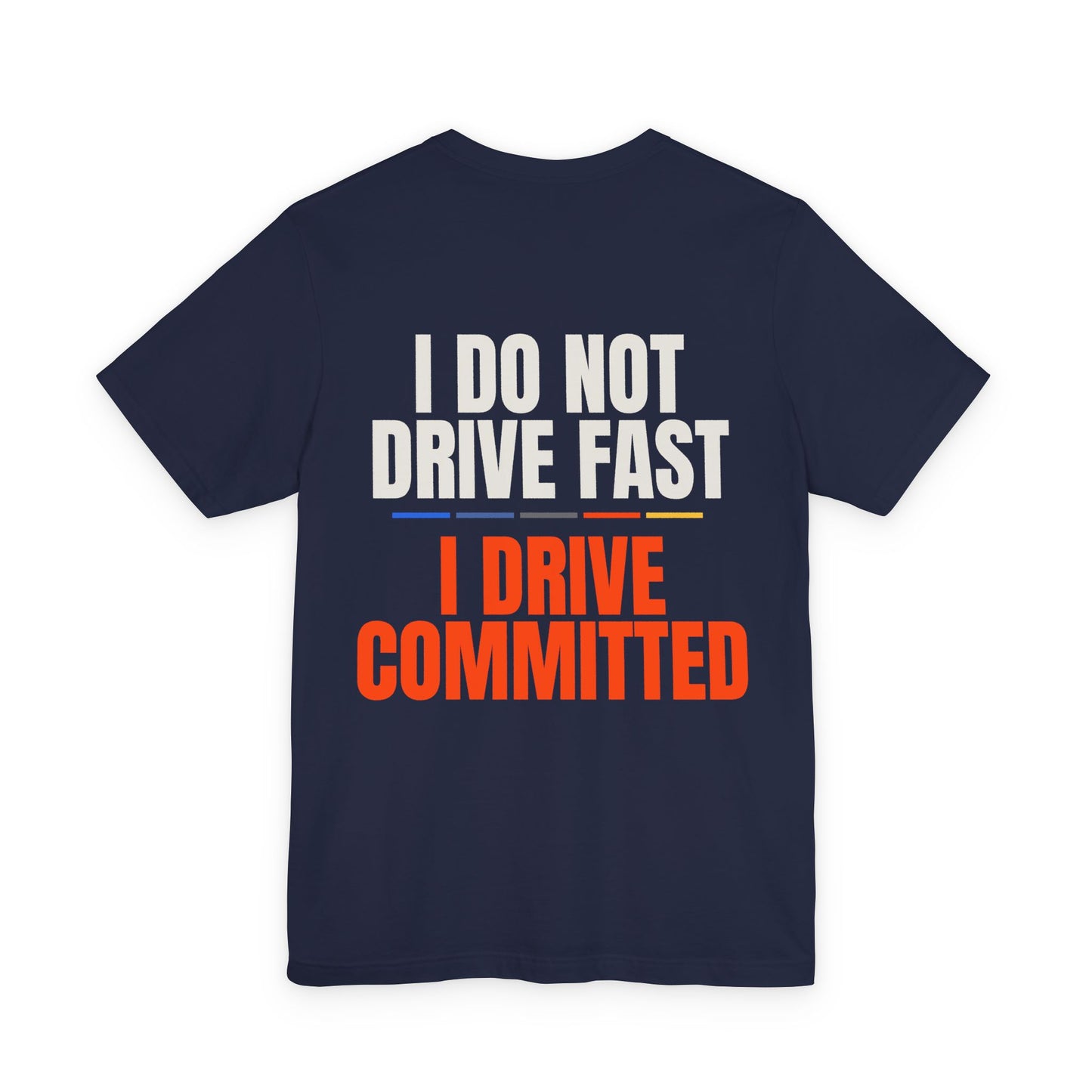 DRIVE COMMITTED — T-shirt