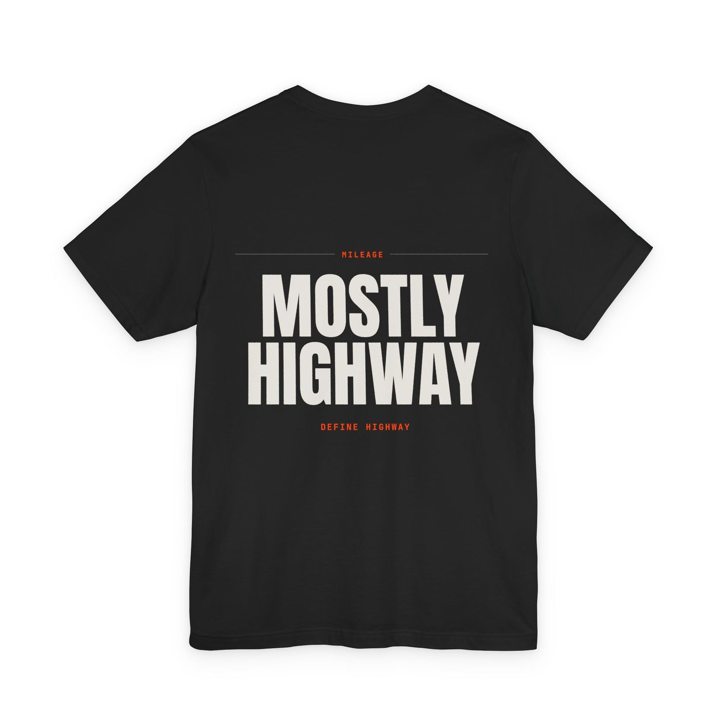 MOSTLY HIGHWAY — T-shirt
