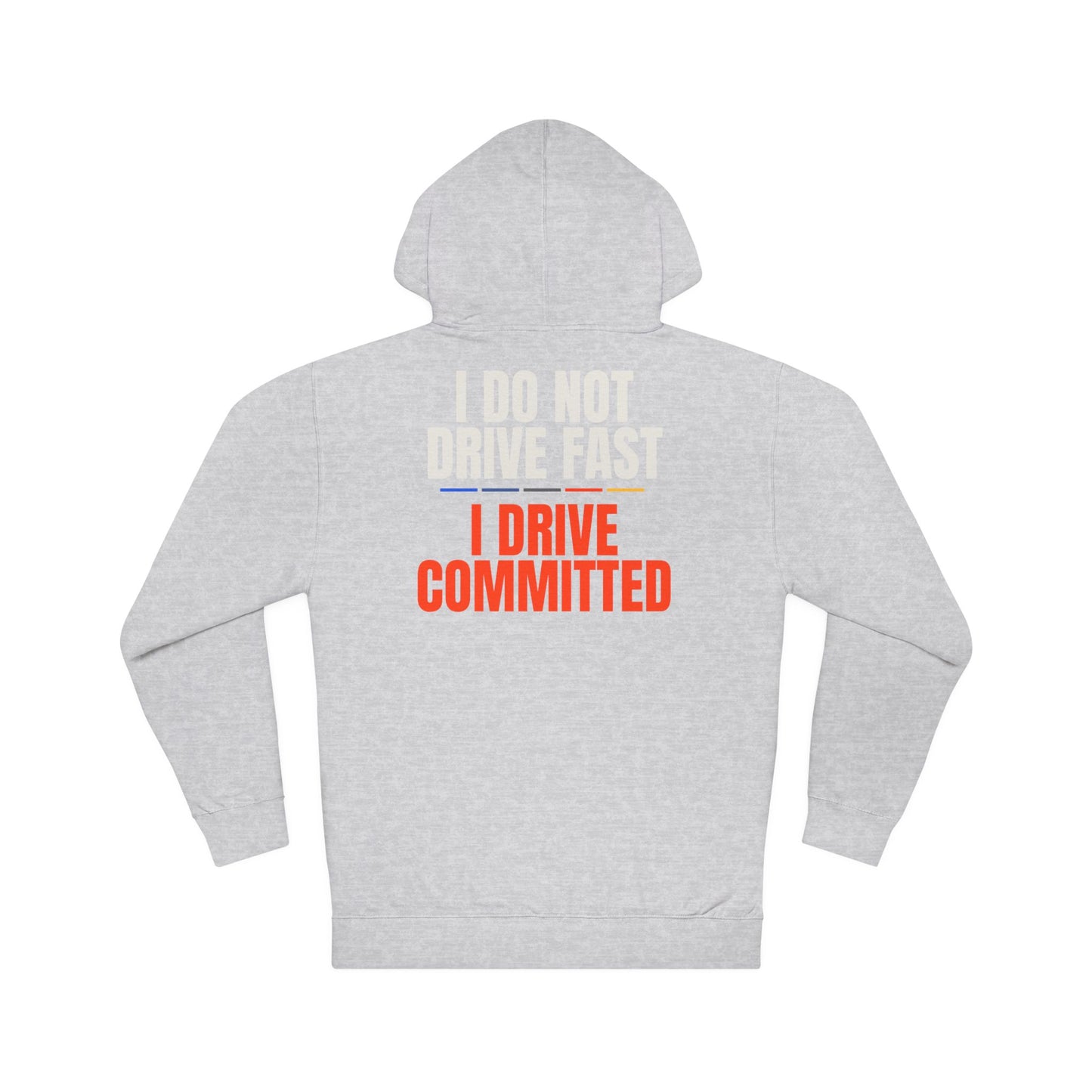 DRIVE COMMITTED — Hoodie