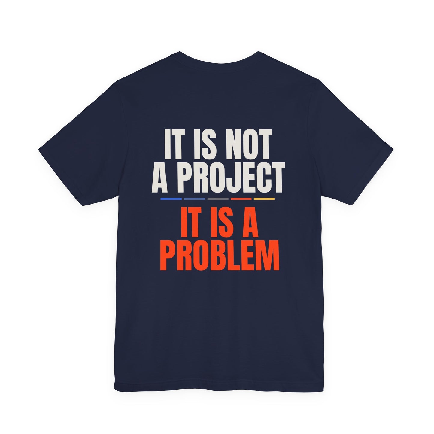 NOT A PROJECT — T-Shirt