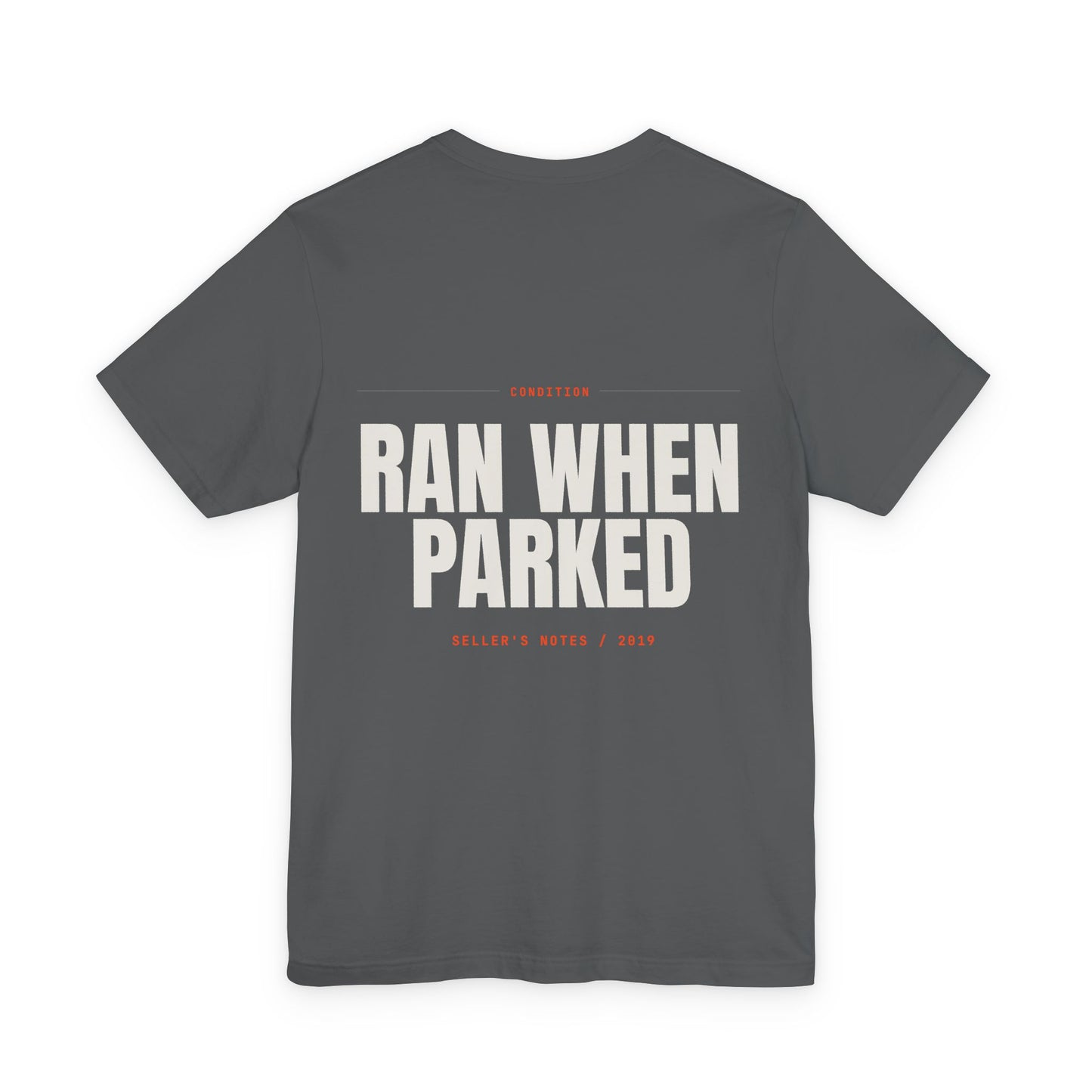 RAN WHEN PARKED — T-shirt