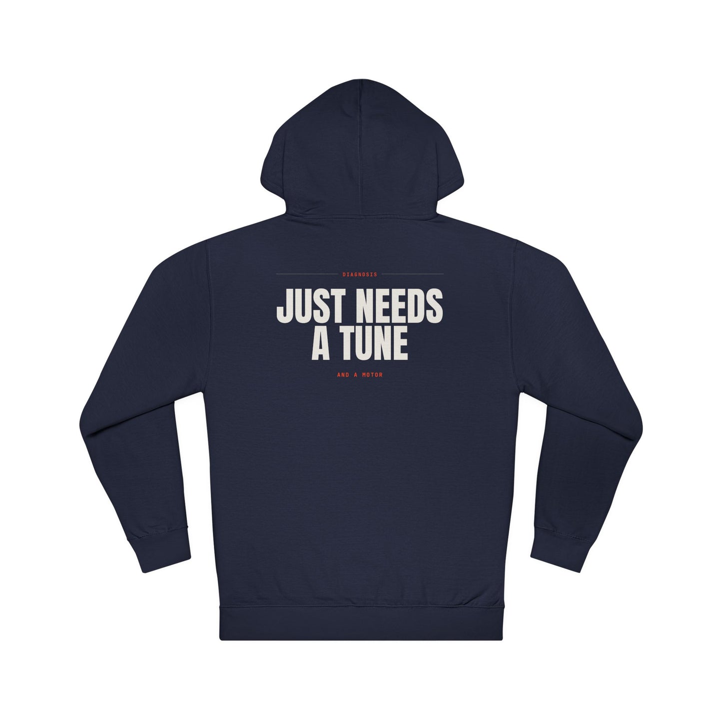 JUST NEEDS A TUNE — Hoodie