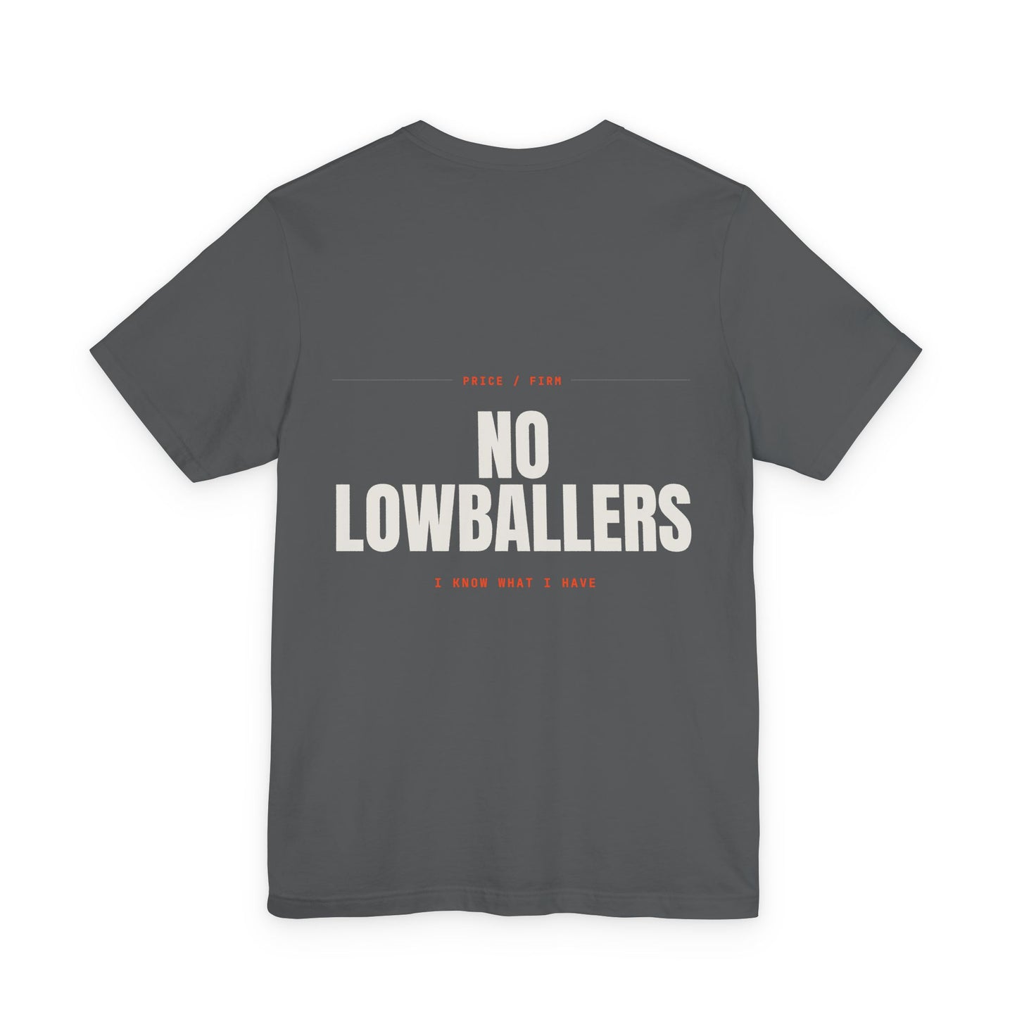 NO LOWBALLERS — T-shirt