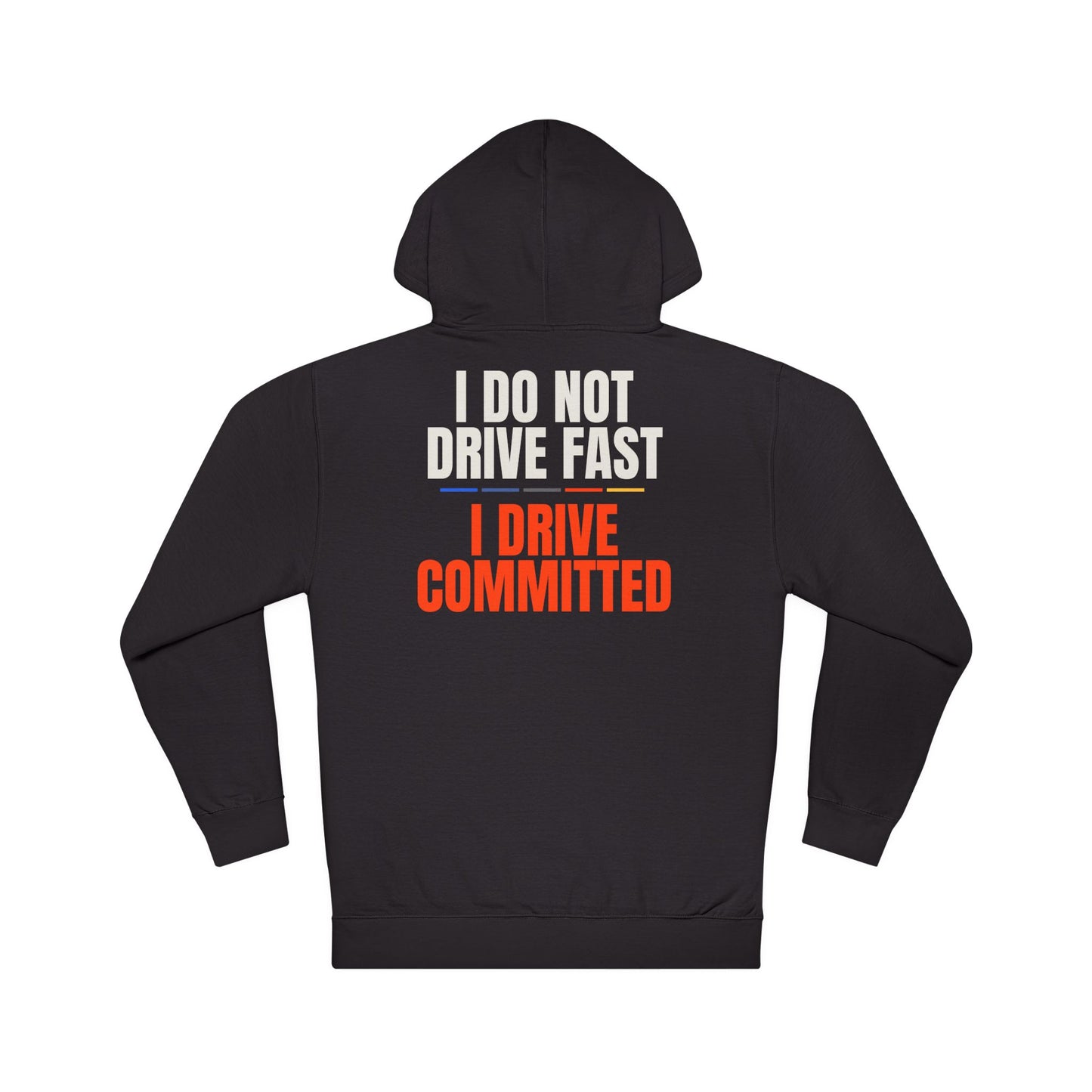 DRIVE COMMITTED — Hoodie