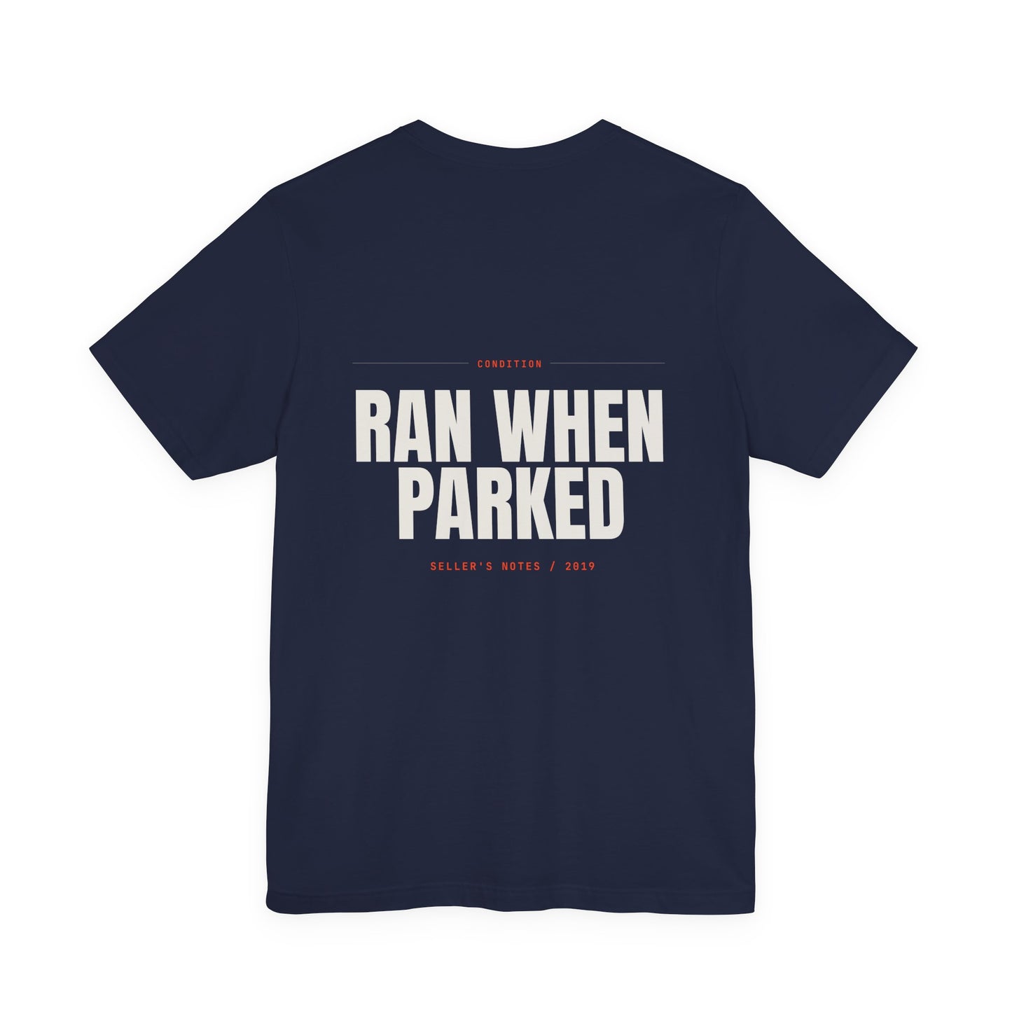 RAN WHEN PARKED — T-Shirt