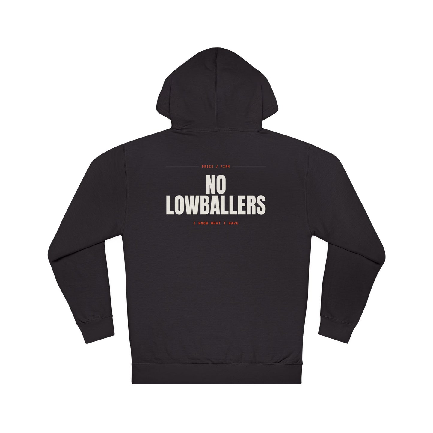 NO LOWBALLERS — Hoodie
