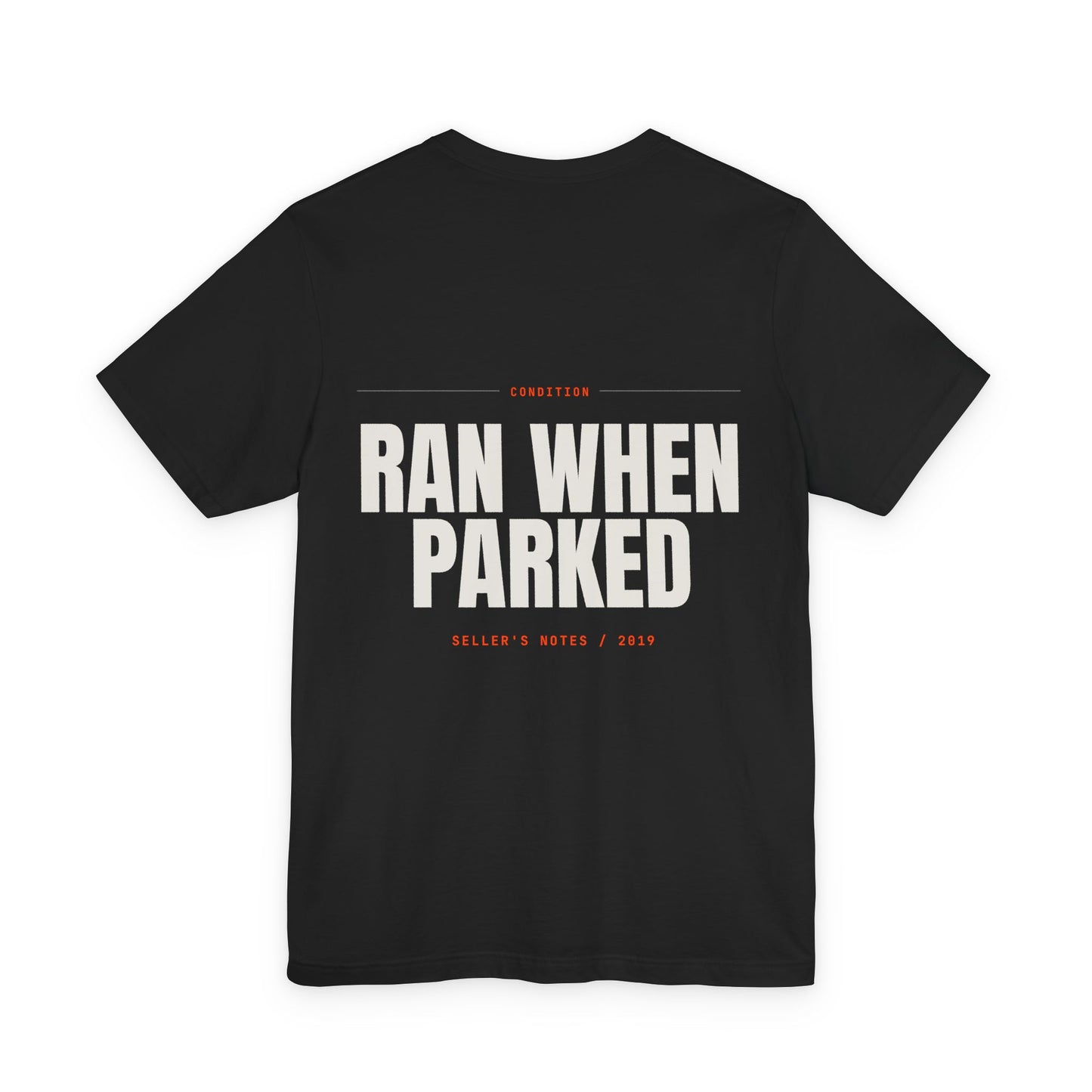 RAN WHEN PARKED — T-shirt