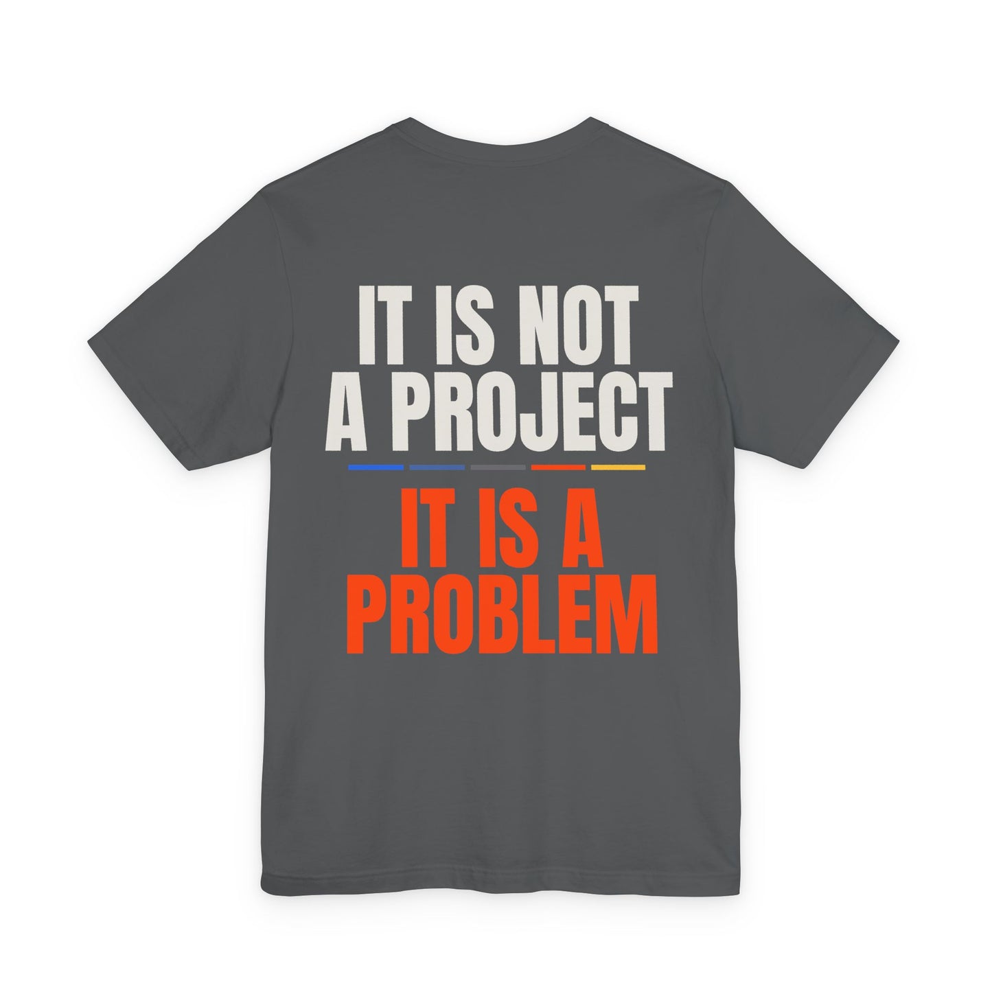NOT A PROJECT — T-shirt