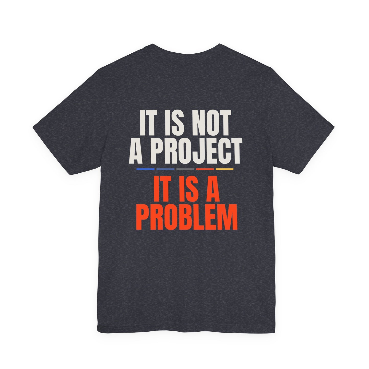 NOT A PROJECT — T-Shirt